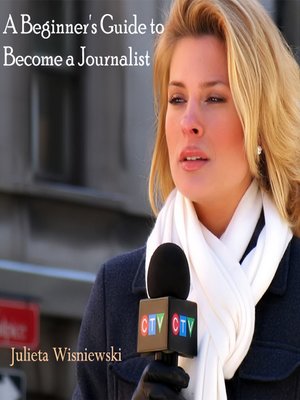 cover image of A Beginner's Guide to Become a Journalist